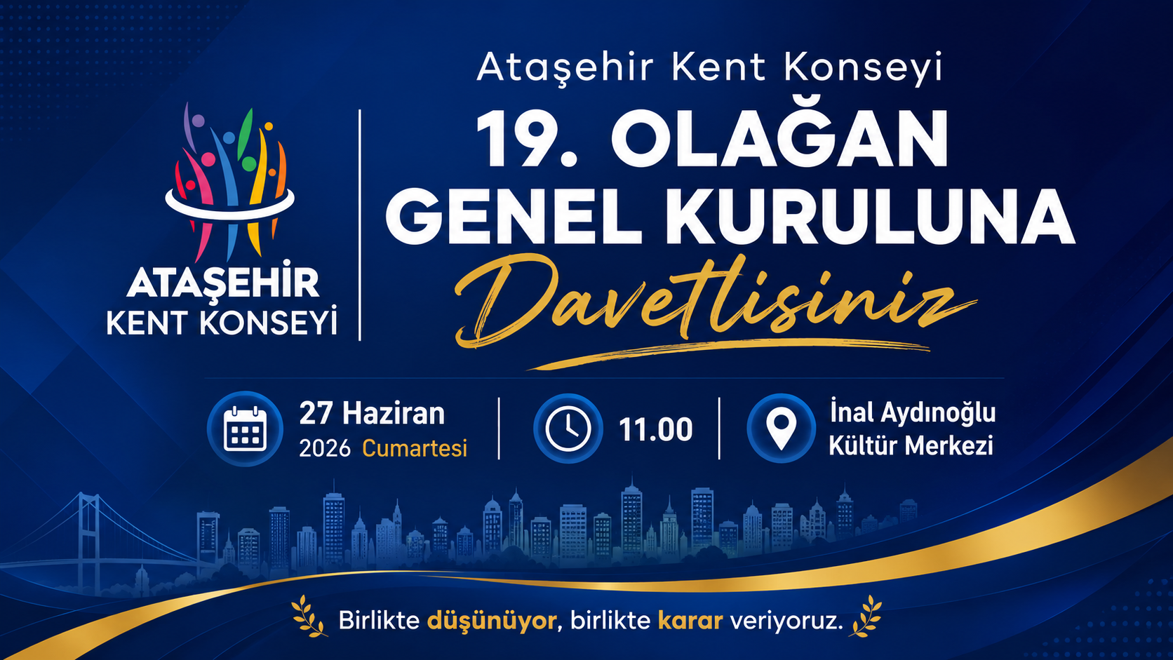 Ataşehir Kent Konseyi 19. Olağan Genel Kuruluna Davetlisiniz